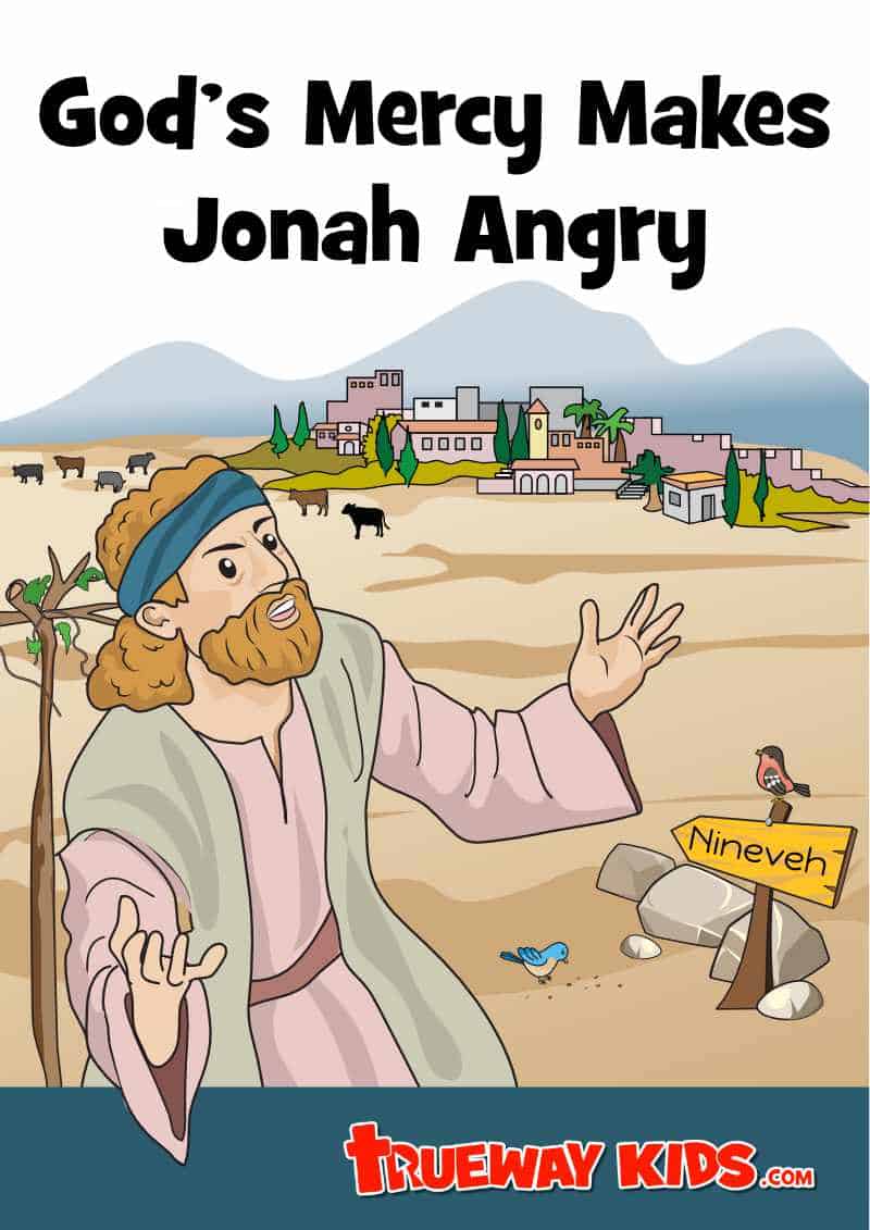 God’s Mercy Makes Jonah Angry - Bible Lesson For Kids - Trueway Kids