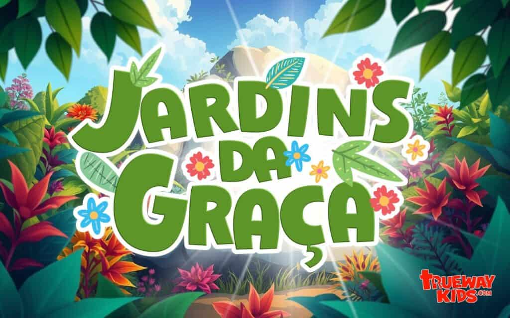 Jardins da Graça - Série de 5 partes para crianças