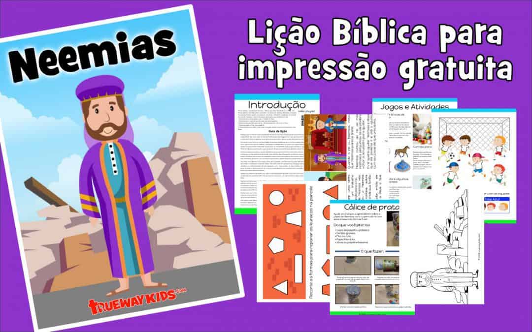 Neemias - Lição Da Bíblia Para Crianças - Trueway Kids