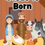 Jesus is Born. Free printable Bible lesson for under 5s to use at home or at church. Based on Luke 2, children will learn about Christmas.