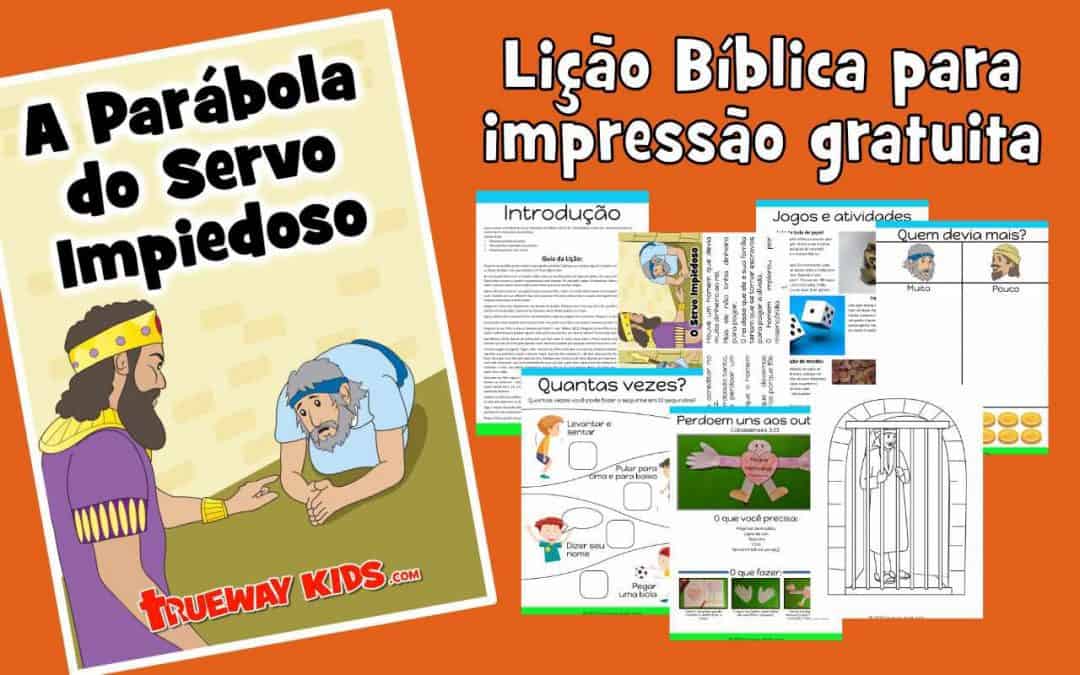 A Parábola do Servo Impiedoso - Lição Bíblica para impressão gratuita para usar em casa ou na igreja.