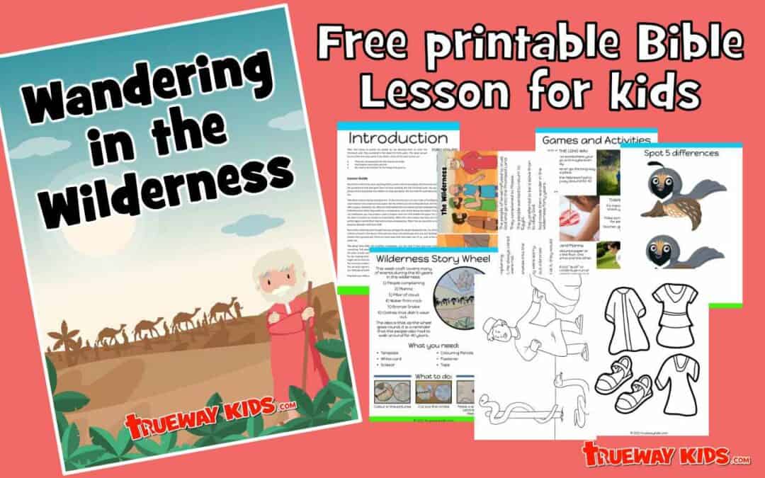 Wandering in the Wilderness – Free Bible lesson for kids