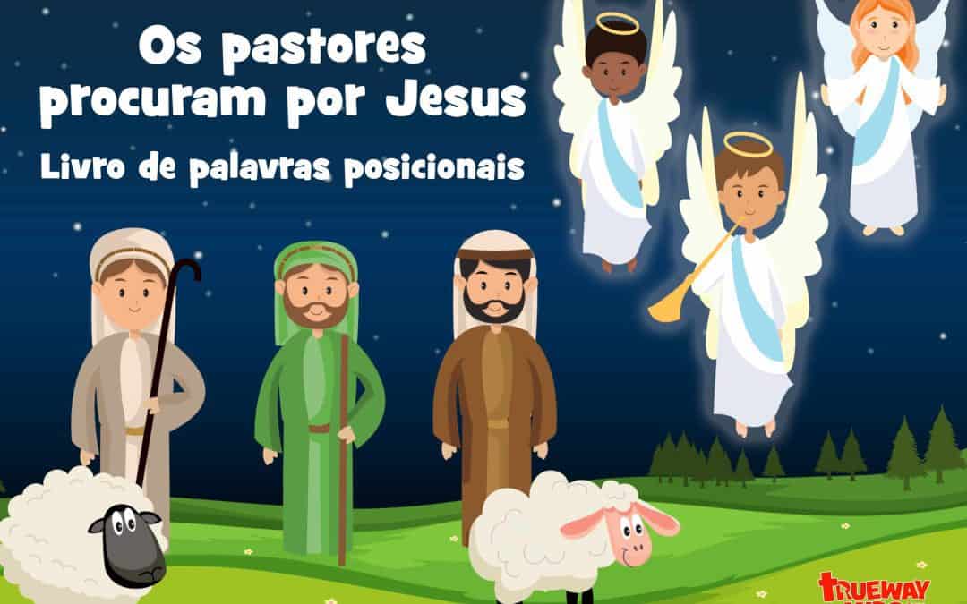 Os pastores procuram por Jesus - Livro de palavras posicionais