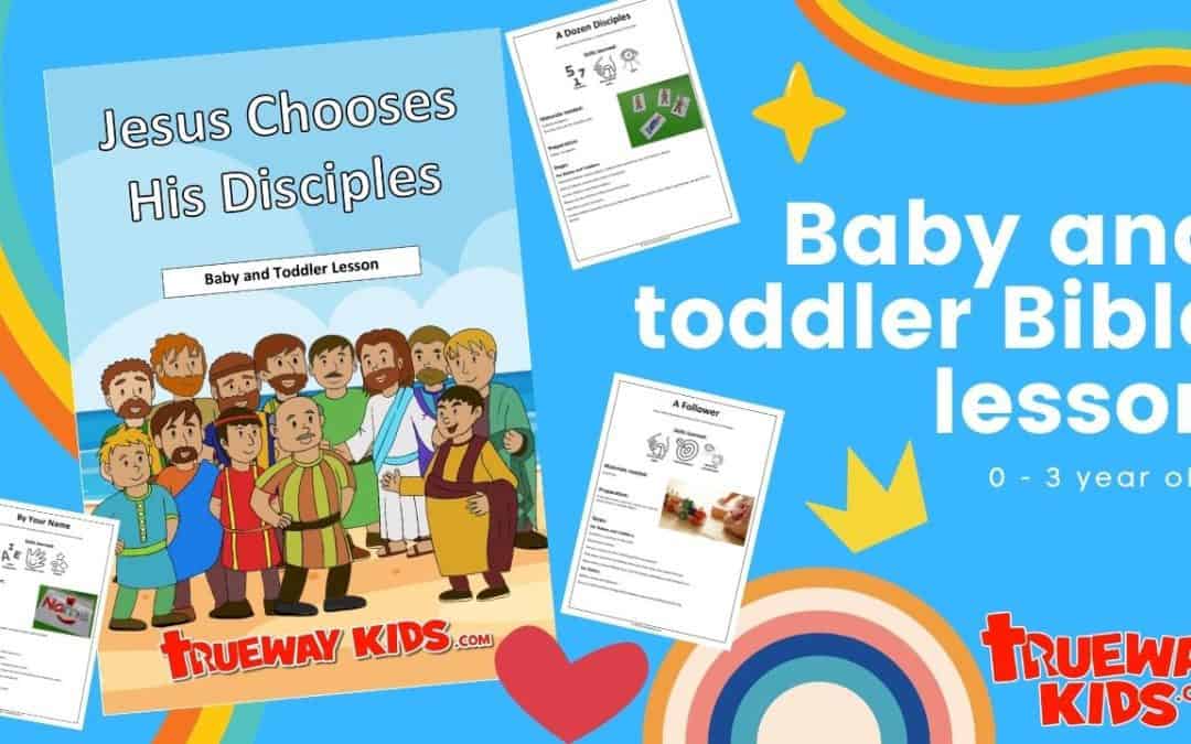 jesus-chooses-his-disciples-baby-and-toddler-lesson-trueway-kids