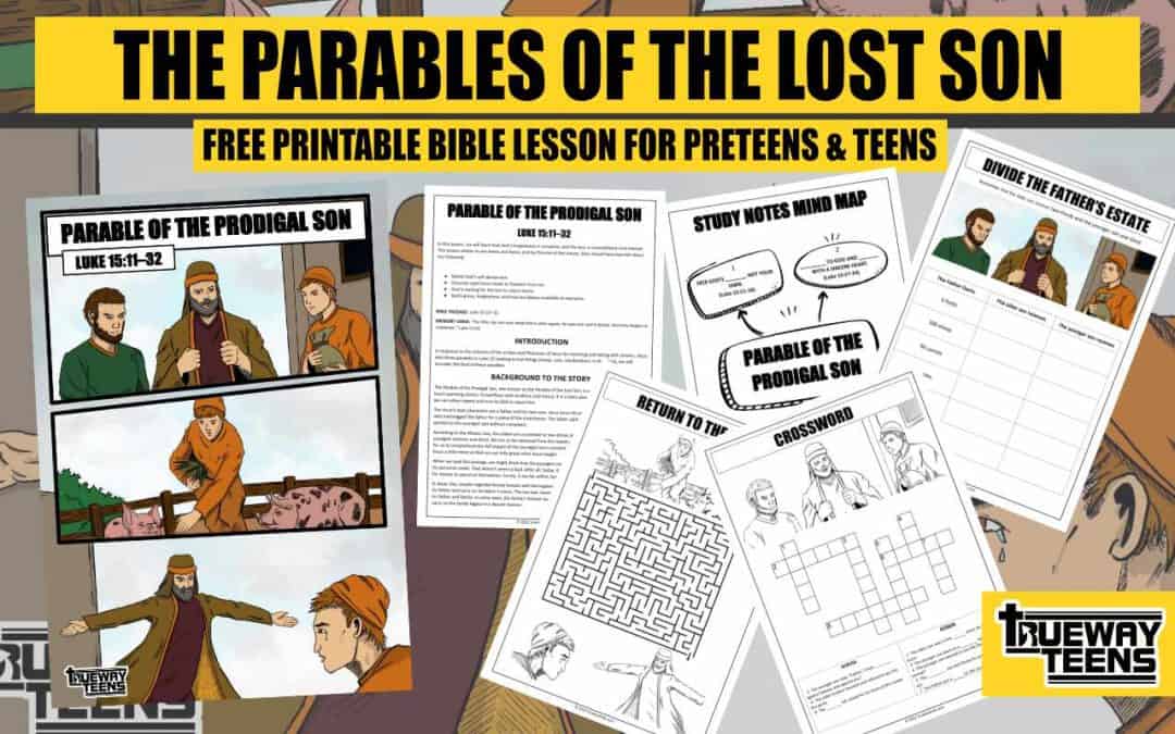 PARABLE OF THE PRODIGAL SON - LUKE 15:11–32 (Teen Bible lesson