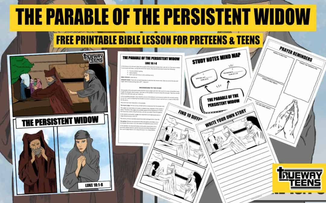 the-parable-of-the-persistent-widow-luke-18-1-8-teen-bible-lesson