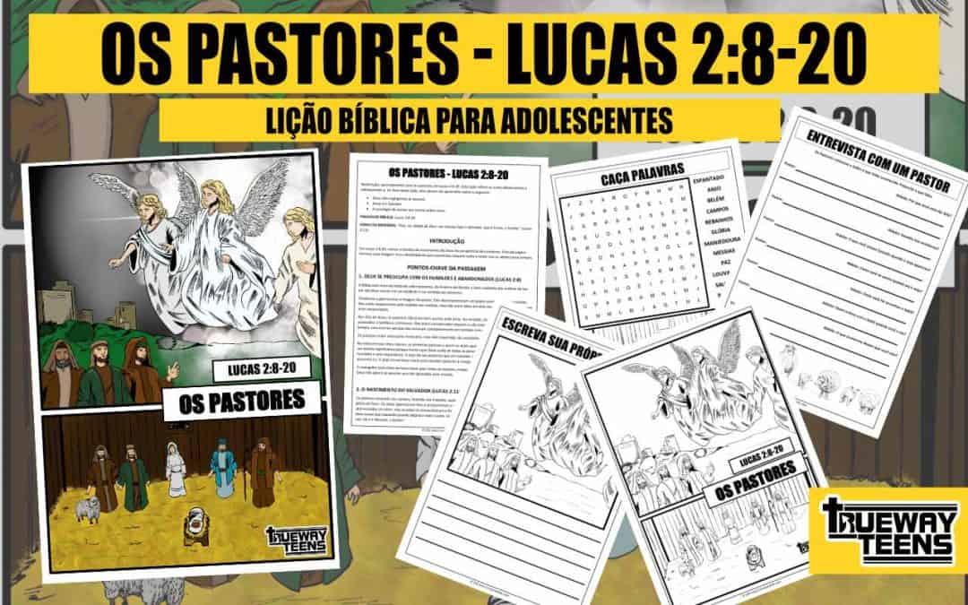OS PASTORES - LUCAS 2:8-20 Lição bíblica imprimível gratuita para adolescentes