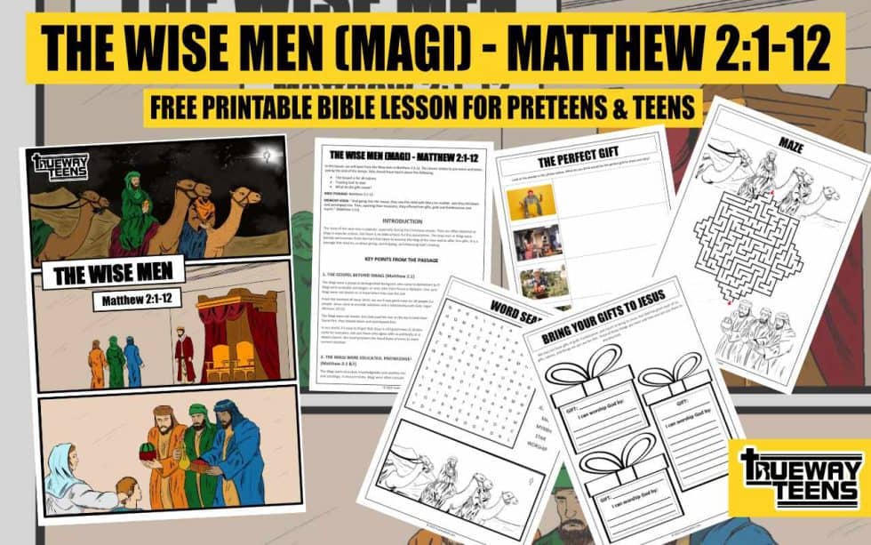 The Wise Men (magi) - Matthew 2:1-12 (bible Lessons For Teens 