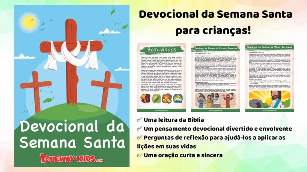 Nossos devocionais tornam mais fácil para você guiar seus filhos durante a Semana Santa, enquanto os ensina sobre o amor, o sacrifício e o poder da ressurreição de Jesus. Compartilhe esses momentos especiais com seus filhos e veja sua fé crescer!