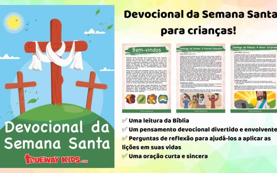 Nossos devocionais tornam mais fácil para você guiar seus filhos durante a Semana Santa, enquanto os ensina sobre o amor, o sacrifício e o poder da ressurreição de Jesus. Compartilhe esses momentos especiais com seus filhos e veja sua fé crescer!
