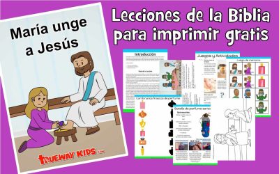 María unge a Jesús – Lección bíblica para niños