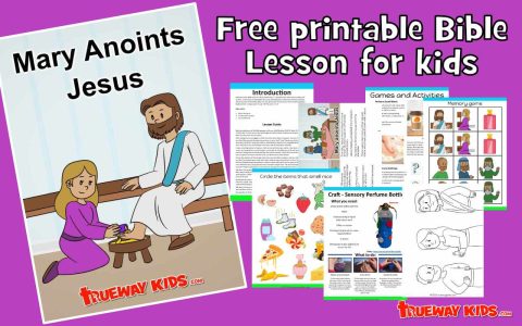 Mary Anoints Jesus - Bible lesson for kids - Trueway Kids