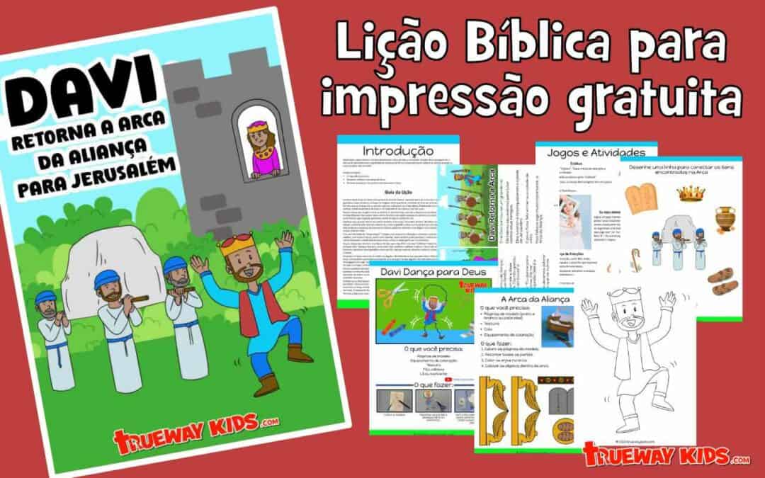 Davi Retorna a Arca da Aliança para Jerusalém - Lição bíblica para crianças