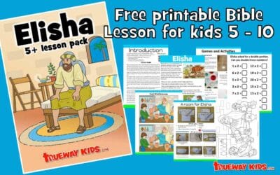 Elisha – (5 – 10 year old lesson Bible pack)