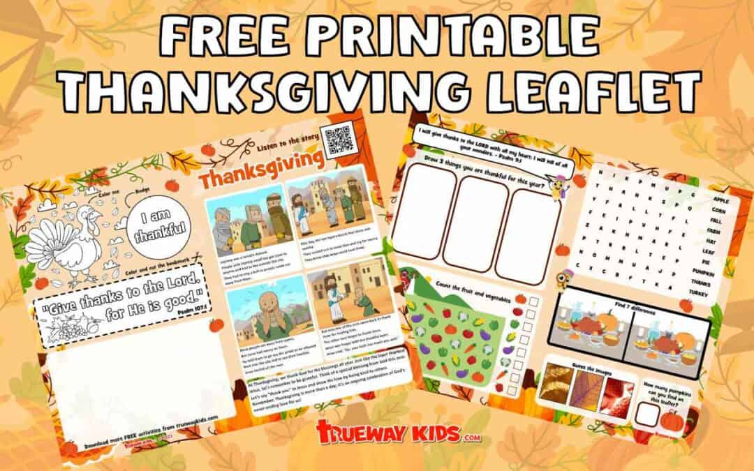 Get ready for Thanksgiving with our FREE printable leaflet! Engage children with a heartwarming Bible story, activities, and crafts. Download now!"