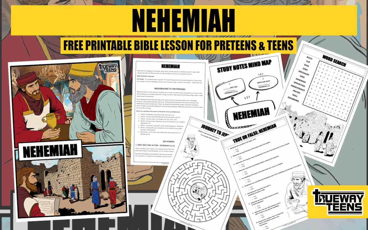 Nehemiah Bible Lesson For Teens Trueway Kids