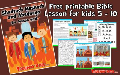 Shadrach, Meshach, and Abednego (5 – 10 year old lesson pack)