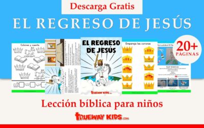 El Regreso de Jesús – Lección bíblica para niños