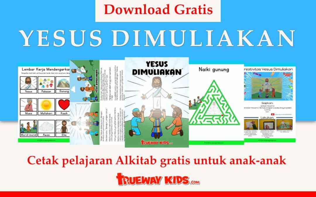 Yesus Dimuliakan - Cetak pelajaran Alkitab gratis untuk anak-anak