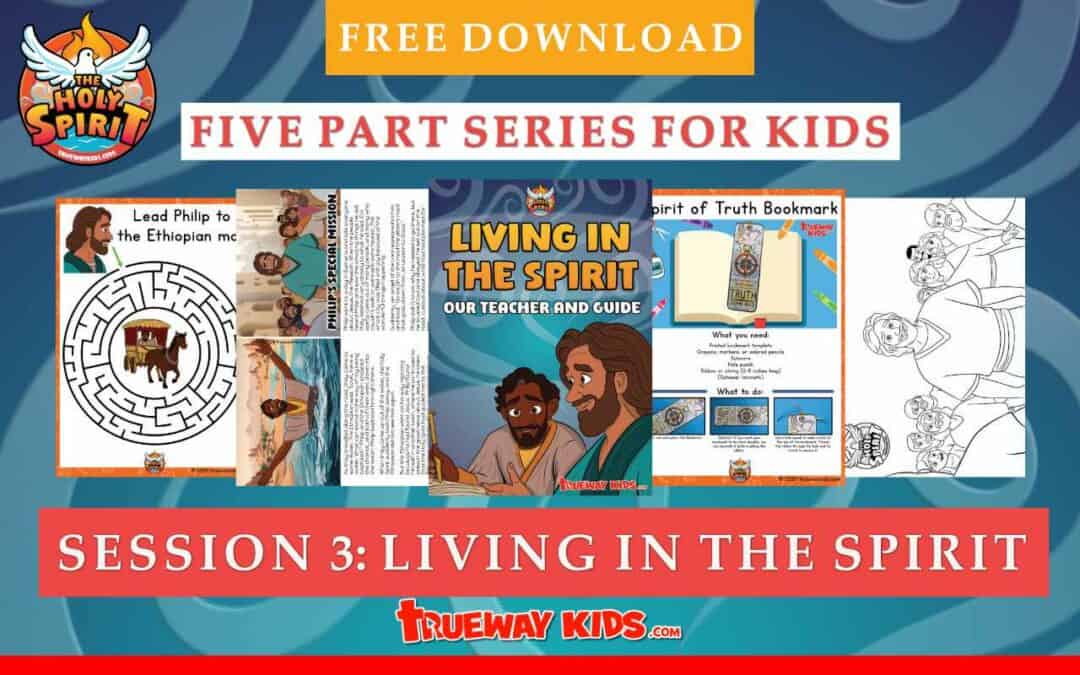 Teach your child about living in the Spirit by understanding how the Holy Spirit guides us, helps us understand Scripture, and leads us into all truth. - Printable Bible lesson for kids