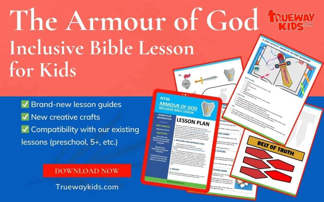 The Armour of God– Inclusive Bible Lesson for Kids. Free printable worksheets, lesson plan, crafts and more.