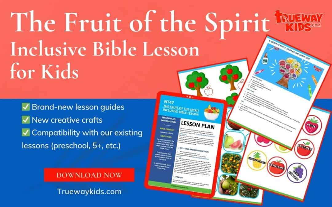 The Fruit of the Spirit - Inclusive Bible Lesson for Kids. Free printable worksheets, lesson plan, crafts and more.