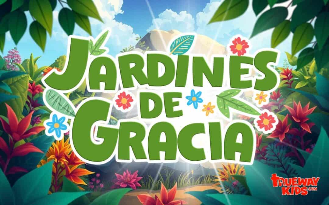 Jardines de Gracia – Serie de 5 partes para niños