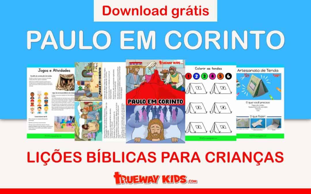 Aprenda sobre Paulo em Corinto com esta lição bíblica gratuita para crianças! Inclui atividades divertidas, artesanato, jogos e páginas para colorir. Disponível para download em português no site Trueway Kids.