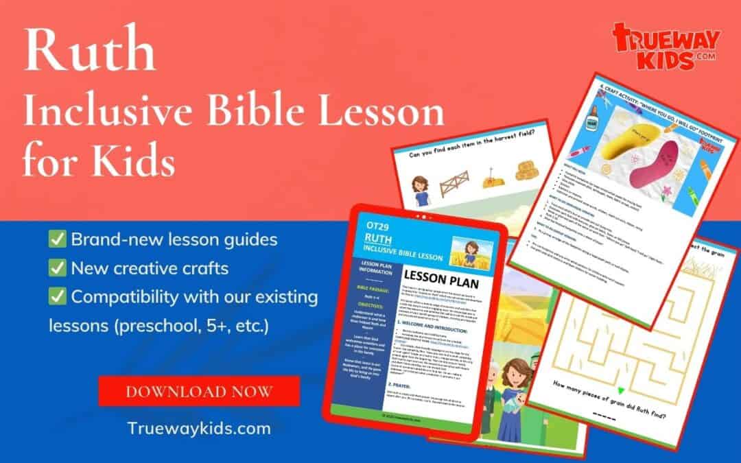 Download a free, inclusive Bible lesson for kids on the story of Ruth. Includes crafts, activities, and simple ways to teach about God’s love and redemption.