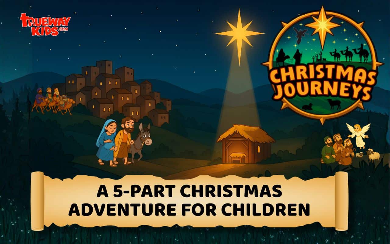 Christmas Journeys – A 5-Part Bible Adventure for Children by Trueway Kids Christmas Journeys feature image showing Mary and Joseph traveling to Bethlehem, with the nativity and star of Bethlehem — a 5-part Christmas Bible adventure for children by Trueway Kids