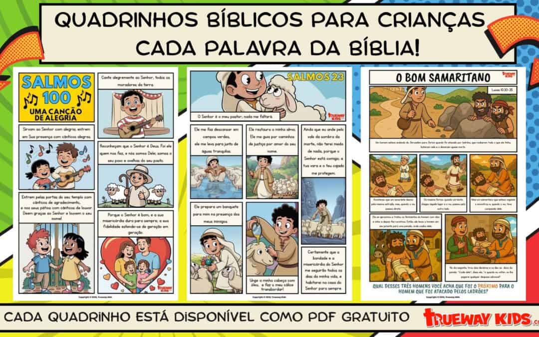 Descubra os Quadrinhos Bíblicos para Crianças da Trueway Kids! Cada história é ilustrada com cores vibrantes e o texto direto da Bíblia. Perfeito para Escola Bíblica, devoções em família e ministérios infantis. Baixe grátis Salmos, Parábolas e outras histórias bíblicas.