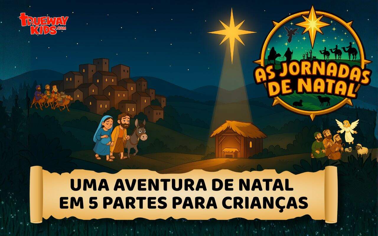 web header Explore As Jornadas de Natal — uma aventura bíblica em 5 partes para crianças. Lições, músicas e atividades gratuitas para ensinar o verdadeiro Natal.