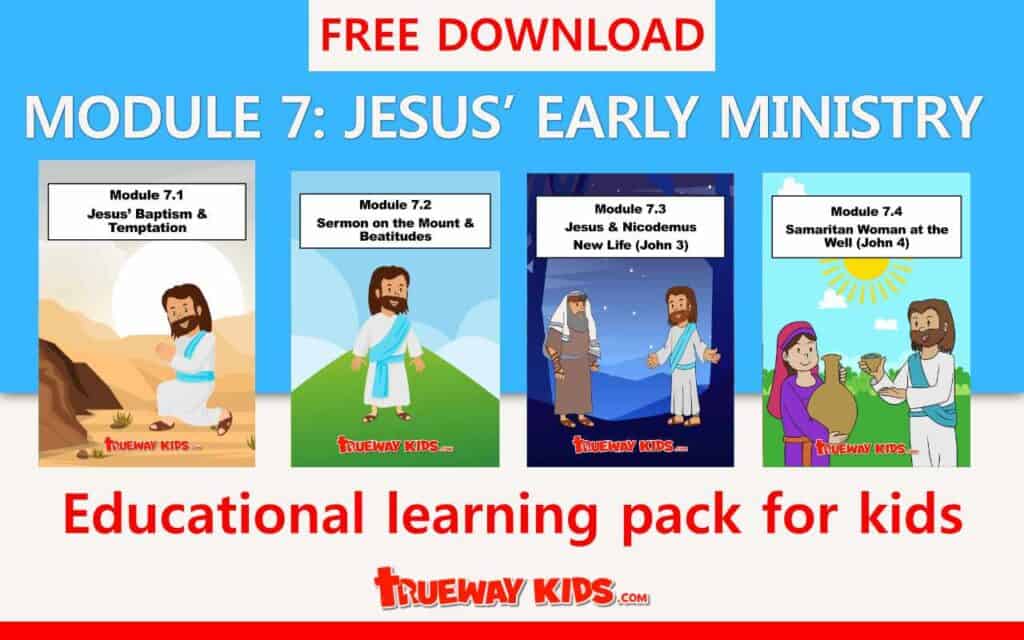 Free Bible learning pack for kids featuring Module 7: Jesus’ Early Ministry, including lessons on Jesus’ baptism, the Sermon on the Mount, Nicodemus, and the Samaritan woman, with cartoon Bible illustrations and free download banner.