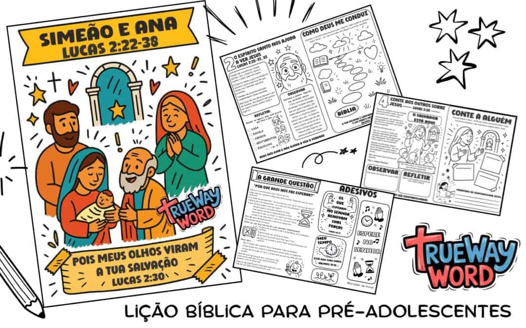 Lição bíblica para pré-adolescentes sobre Simeão e Ana em Lucas 2:22–38 mostrando Maria, José, o bebê Jesus, Simeão e Ana no templo, destacando que Deus cumpre Suas promessas