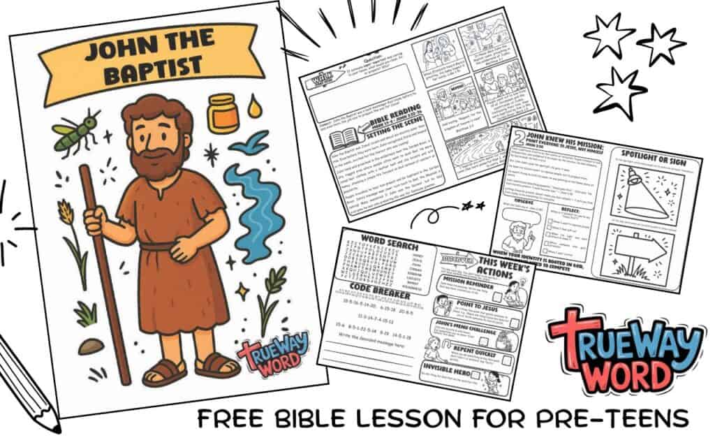 Free printable John the Baptist Bible lesson for preteens showing worksheets and activities for Sunday school and homeschool