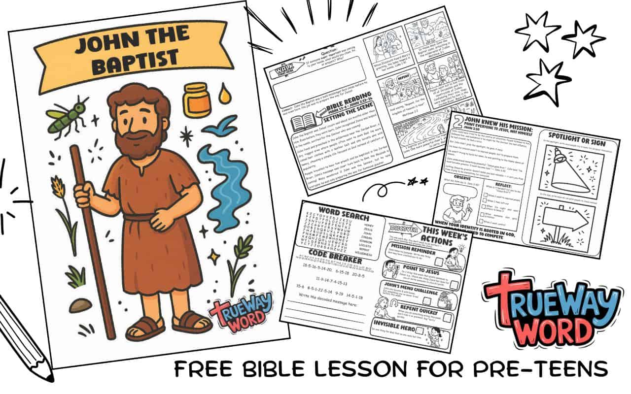 john the baptist bible lesson for preteens - trueway kids