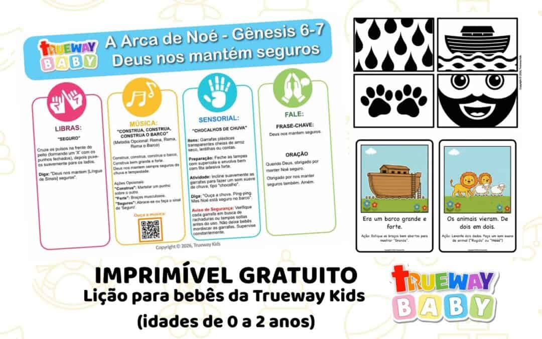 Imagem da lição bíblica A Arca de Noé para bebês, com atividades sensoriais, Libras, música e cartões de alto contraste da Trueway Baby para idades de 0 a 2 anos.