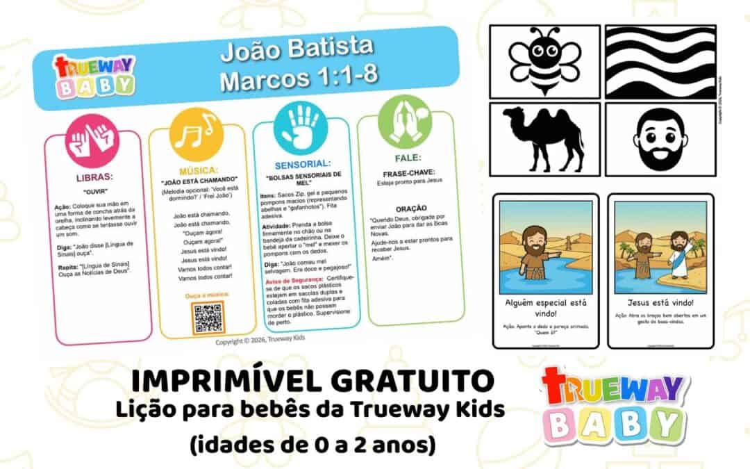 Lição bíblica gratuita para bebês sobre João Batista com atividades sensoriais, música, Libras e cartões de alto contraste para idades de 0 a 2 anos