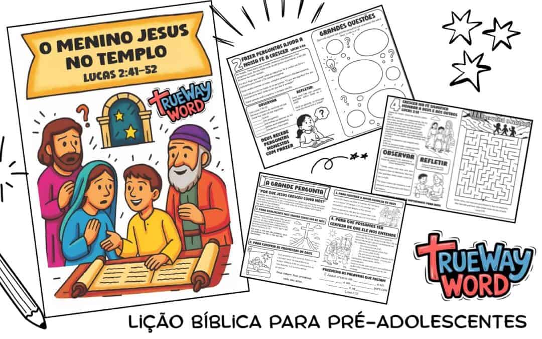 Ilustração da lição bíblica “O Menino Jesus no Templo” (Lucas 2:41–52) para pré-adolescentes, com atividades e estudo bíblico Trueway Word.