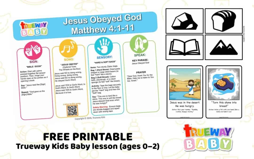 Free printable Trueway Baby Bible lesson showing Jesus obeying God in Matthew 4, with sensory activities, sign language, song, and high-contrast cards for ages 0–2.