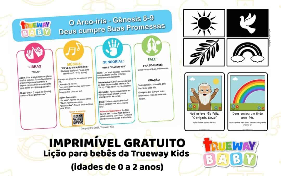 Lição bíblica Trueway Baby sobre o arco-íris em Gênesis 8–9, com atividades sensoriais, Libras, música e cartões de alto contraste para bebês de 0 a 2 anos.