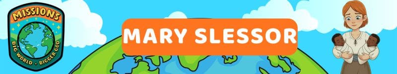 Free kids missions lesson on Esther and Mary Slessor. Includes videos, printable story booklets, activities, crafts, worksheets, and full lesson resources for Sunday School and homeschool.