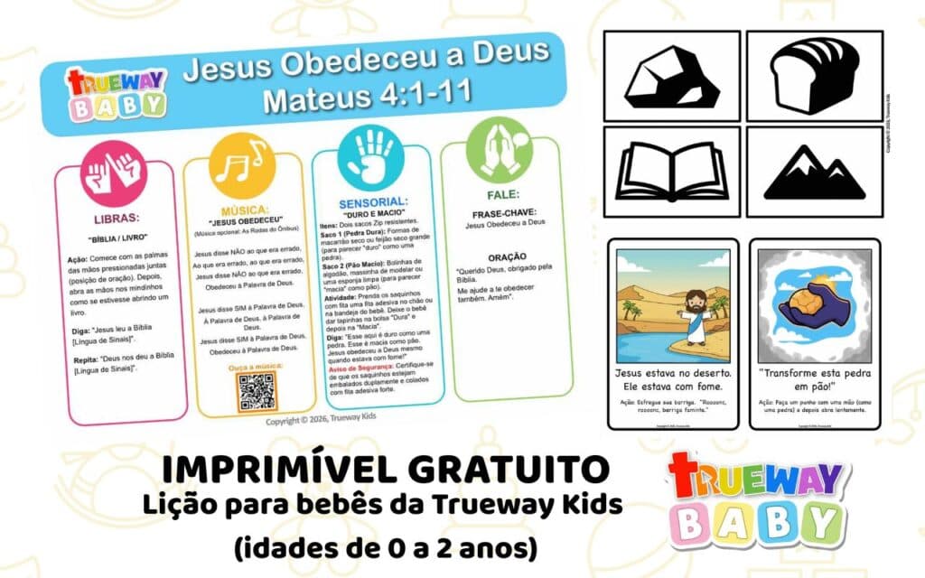 Lição bíblica Trueway Baby mostrando Jesus obedecendo a Deus em Mateus 4, com atividades sensoriais, Libras, música e cartões de alto contraste para bebês de 0 a 2 anos.