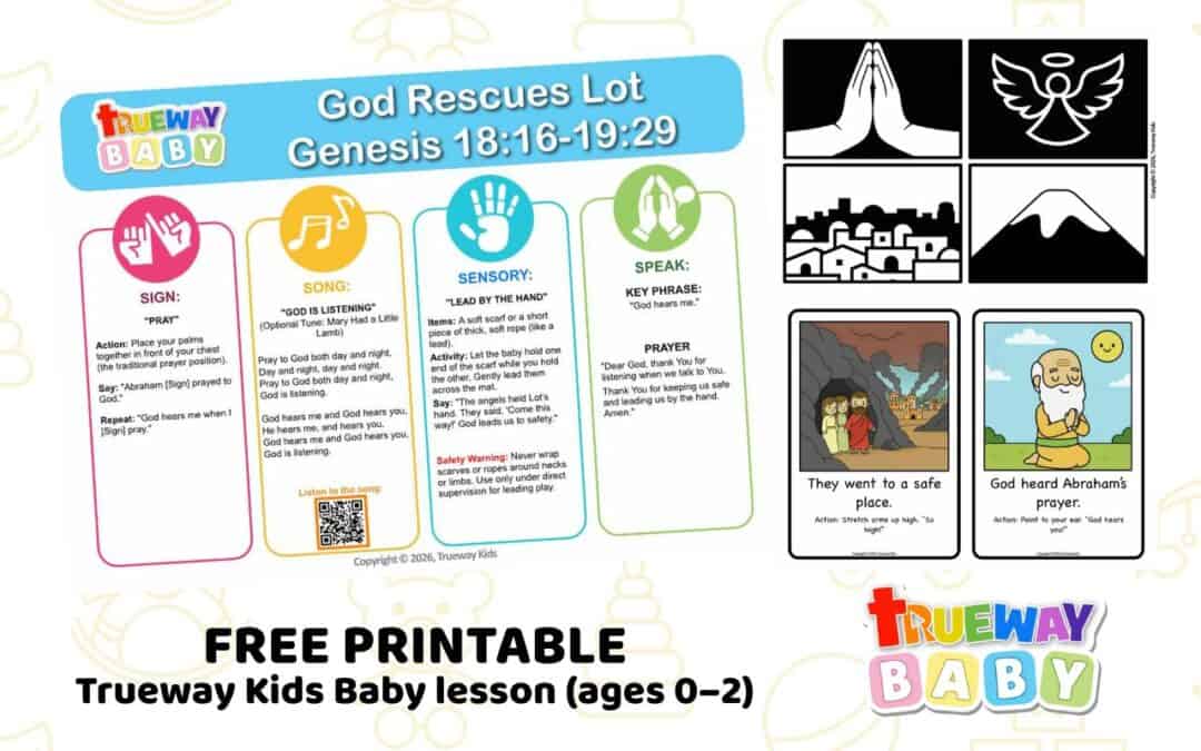 Free baby Bible lesson for ages 0–2 on Genesis 18–19. Teach how God rescued Lot and hears our prayers. Includes song, sign action, sensory play, and printable parent sheet.