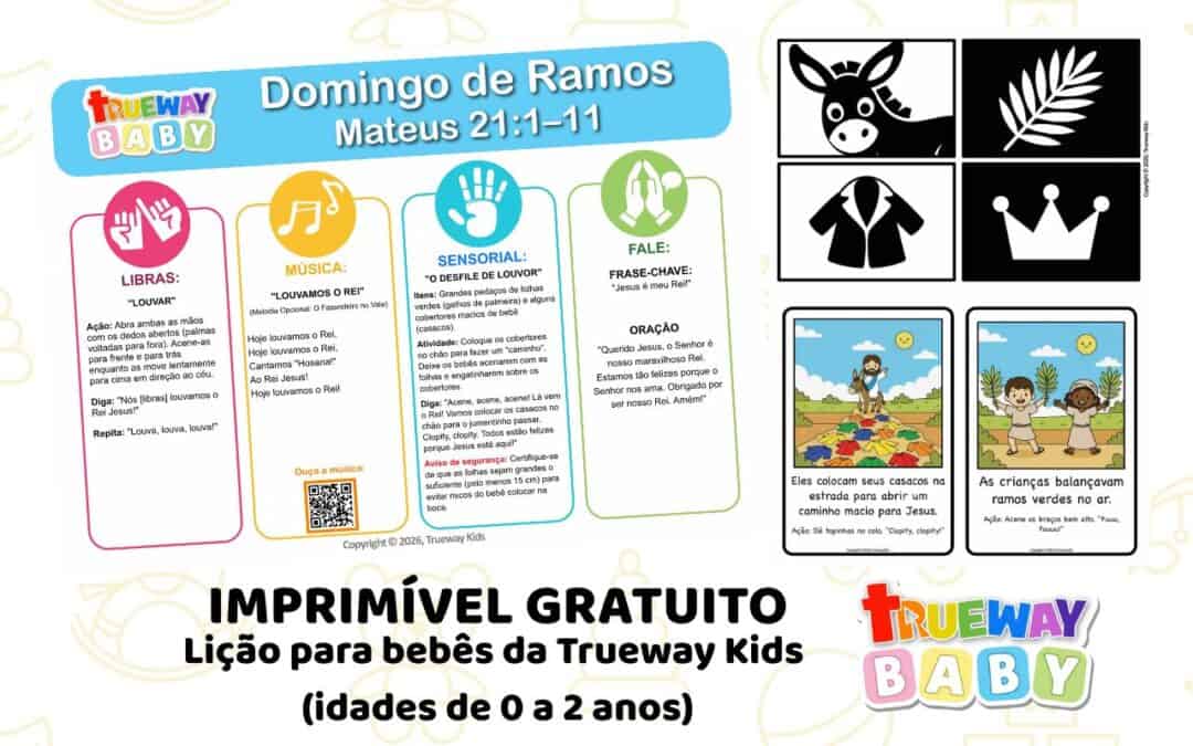Lição bíblica gratuita para bebês (0–2 anos) sobre Domingo de Ramos em Mateus 21. Ensine que Jesus é Rei com música, atividade sensorial e ações simples. Ideal para berçário, igreja e casa.