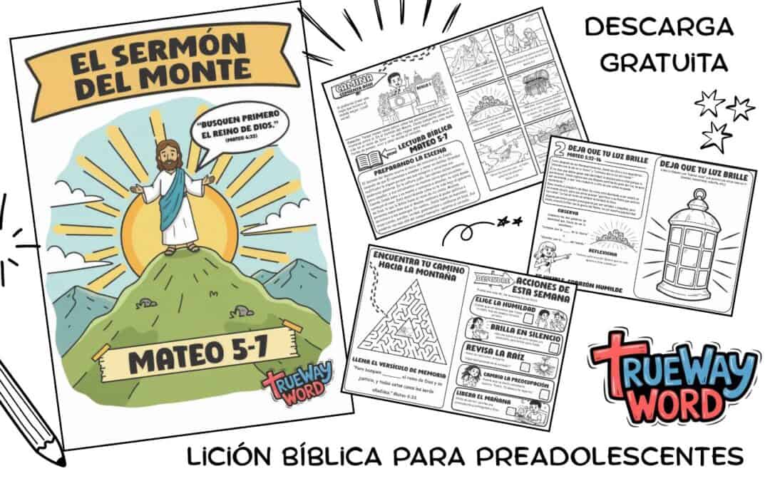 Lección bíblica para preadolescentes El Sermón del Monte Mateo 5–7 con actividades para escuela dominical y educación en casa