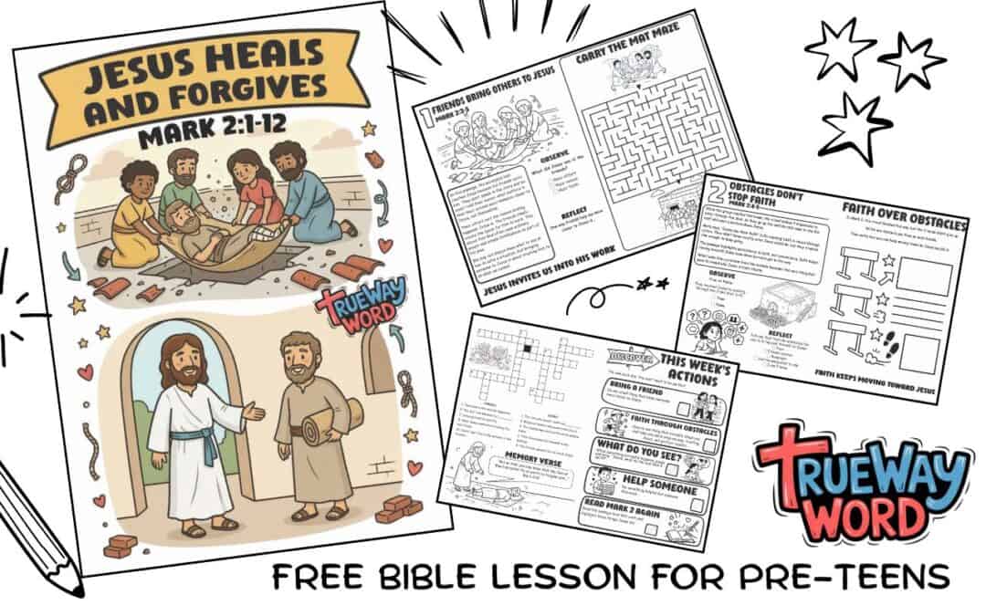 Jesus heals and forgives the paralysed man in Mark 2:1–12 – free printable preteen Bible lesson for Sunday school and homeschool