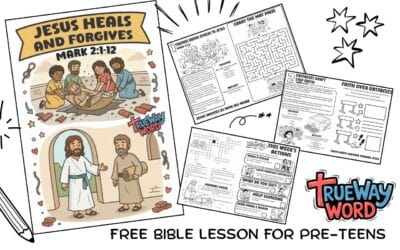 Jesus Heals and Forgives – Preteen Bible Lesson (Mark 2:1–12)
