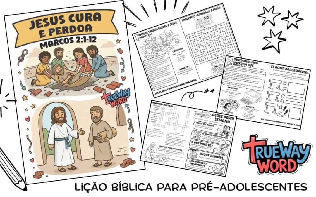 Baixe gratuitamente esta lição bíblica para pré-adolescentes sobre Marcos 2:1–12. Ensine como Jesus cura, perdoa pecados e demonstra Sua autoridade divina. Ideal para escola dominical, homeschool e devocionais em família.