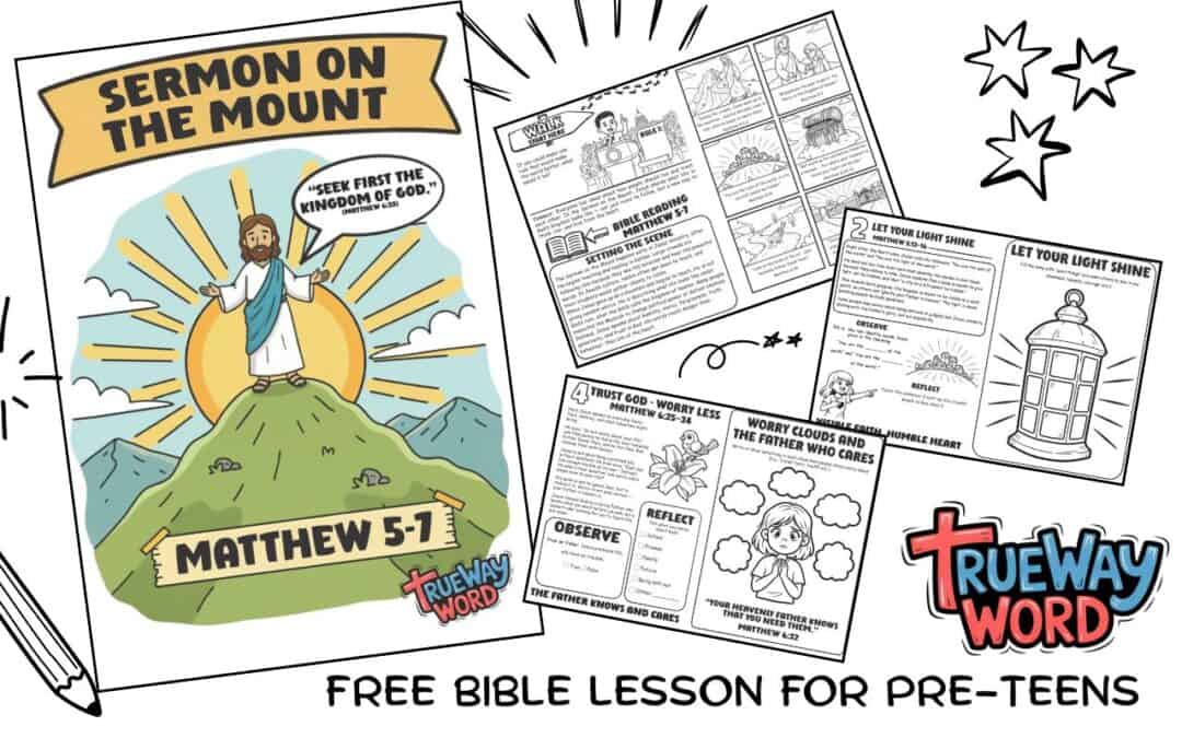 Free printable Bible lesson for preteens on the Sermon on the Mount (Matthew 5–7). Teach God’s kingdom, heart obedience, and trust in God. Ideal for Sunday school, homeschool, and family devotions.